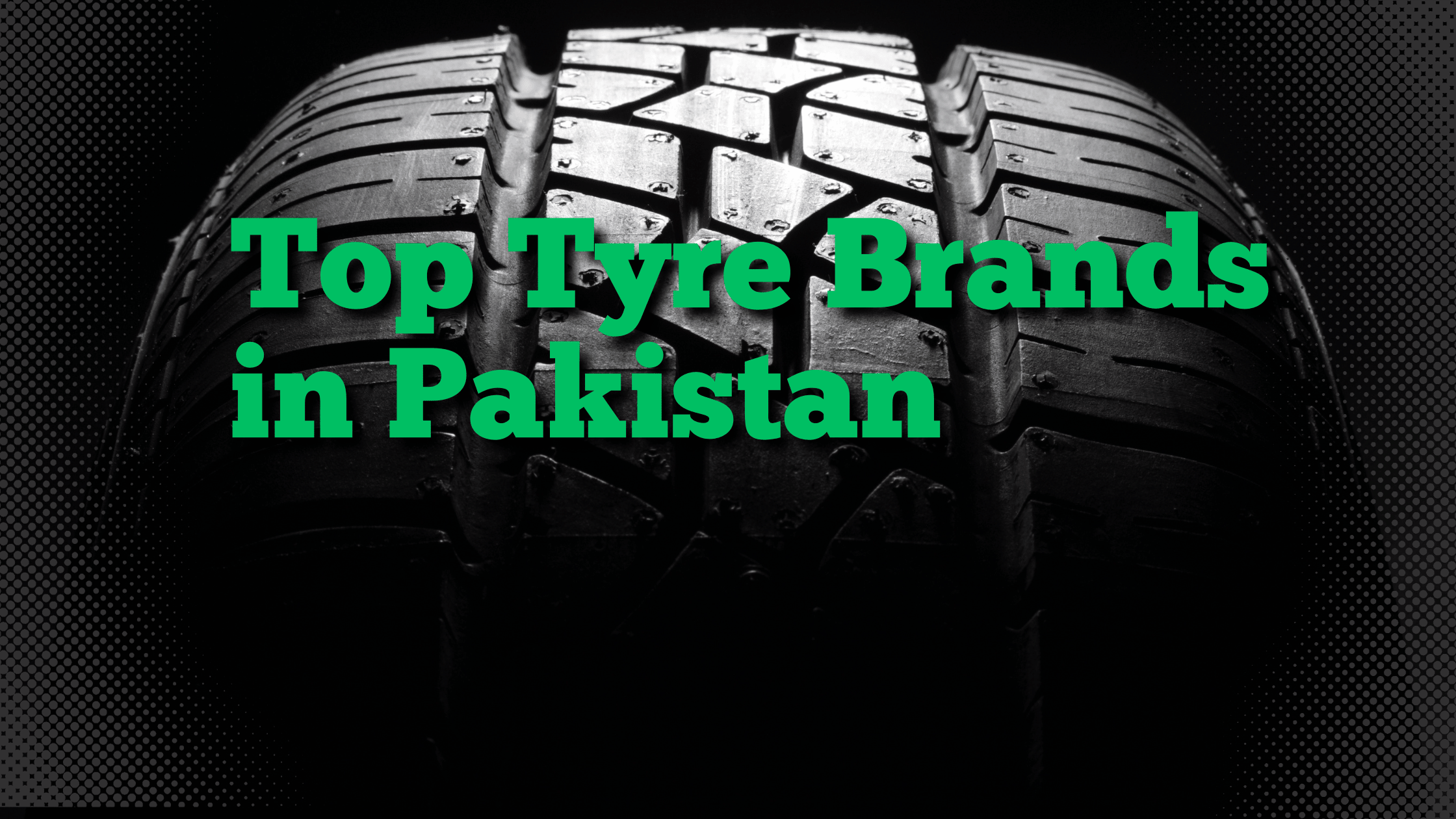 Top Tyre Brands in Pakistan